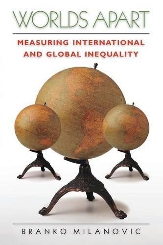 Бумажная книга «Worlds Apart: Measuring International and Global Inequality», автор Бранко Миланович - фото №1