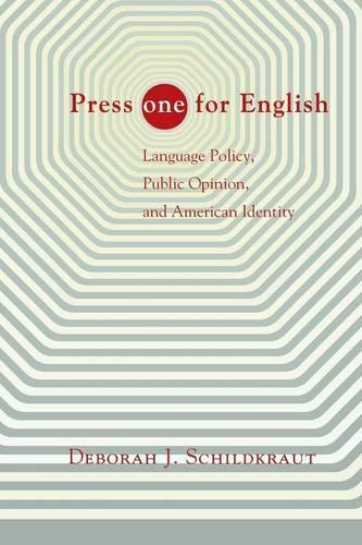 Паперова книга «Press "ONE" for English: Language Policy, Public Opinion, and American Identity», автор Дебора Дж. Шилдкраут - фото №1