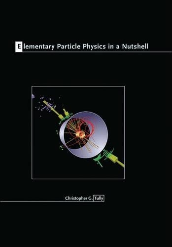 [object Object] «Elementary Particle Physics in a Nutshell», автор Крістофер Г. Таллі - фото №1