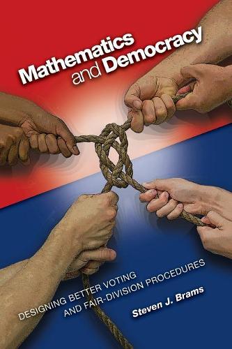 Бумажная книга «Mathematics and Democracy: Designing Better Voting and Fair-Division Procedures», автор Стивен Дж. Брэмс - фото №1