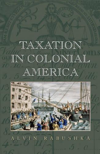 Бумажная книга «Taxation in Colonial America», автор Элвин Рабушка - фото №1