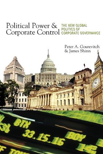 Бумажная книга «Political Power and Corporate Control: The New Global Politics of Corporate Governance» - фото №1