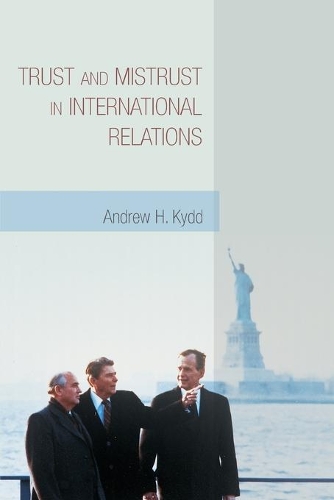 Бумажная книга «Trust and Mistrust in International Relations», автор Эндрю Х. Кайдд - фото №1