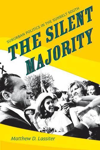 Бумажная книга «The Silent Majority: Suburban Politics in the Sunbelt South», автор Мэтью Д. Ласситер - фото №1