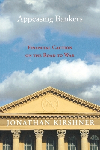 Паперова книга «Appeasing Bankers: Financial Caution on the Road to War», автор Джонатан Кіршнер - фото №1