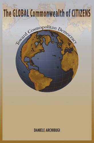 Бумажная книга «The Global Commonwealth of Citizens: Toward Cosmopolitan Democracy», автор Даниэле Арчибуги - фото №1