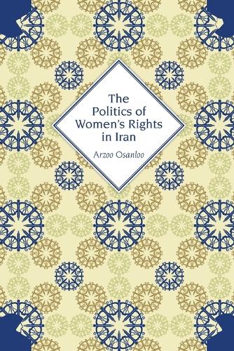 Паперова книга «The Politics of Women's Rights in Iran», автор Арзу Осанлу - фото №1