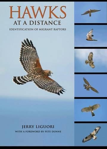 Бумажная книга «Hawks at a Distance: Identification of Migrant Raptors», автор Джерри Лигуори - фото №1