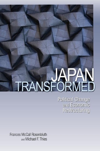 Бумажная книга «Japan Transformed: Political Change and Economic Restructuring», авторов Фрэнсис Розенблют, Майкл Ф. Тиес - фото №1