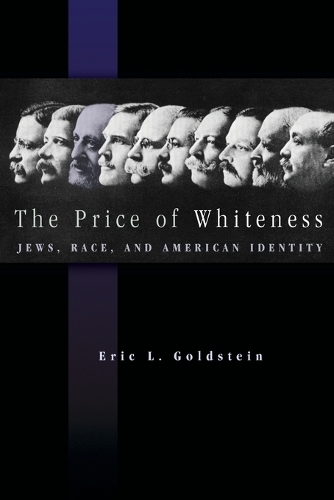 Бумажная книга «The Price of Whiteness: Jews, Race, and American Identity», автор Эрик Л. Голдштейн - фото №1