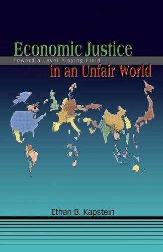 Бумажная книга «Economic Justice in an Unfair World: Toward a Level Playing Field», автор Итан Б. Капштейн - фото №1