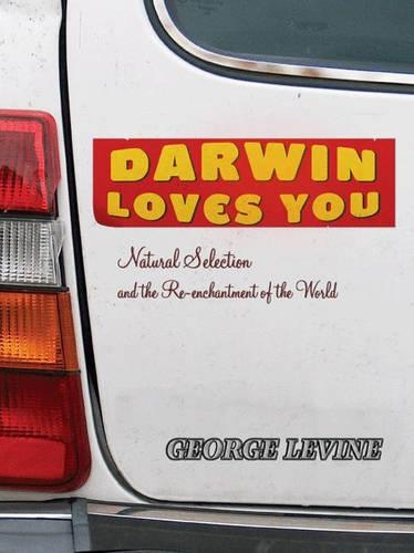 Бумажная книга «Darwin Loves You: Natural Selection and the Re-enchantment of the World», автор Джордж Левин - фото №1