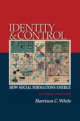 Бумажная книга «Identity and Control: How Social Formations Emerge - Second Edition», автор Харрисон К. Уайт - фото №1