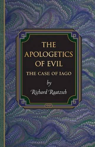 Паперова книга «The Apologetics of Evil: The Case of Iago», автор Річард Раатч - фото №1