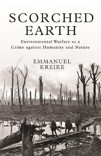 Бумажная книга «Scorched Earth: Environmental Warfare as a Crime against Humanity and Nature», автор Эммануэль Крейке - фото №1