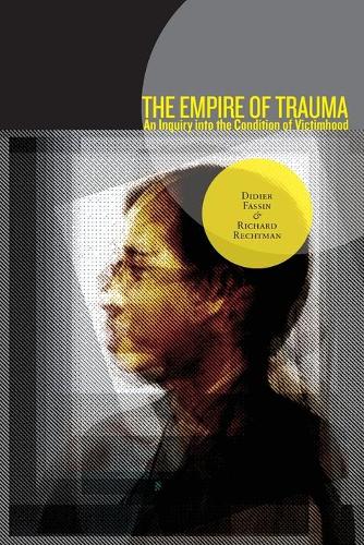 Бумажная книга «The Empire of Trauma: An Inquiry into the Condition of Victimhood», авторов Дидье Фассен, Ричард Рехтман - фото №1