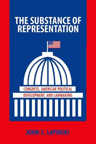 Бумажная книга «The Substance of Representation: Congress, American Political Development, and Lawmaking», автор Джон С. Лапински - фото №1