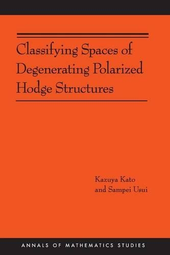 [object Object] «Classifying Spaces of Degenerating Polarized Hodge Structures. (AM-169)», автор Кадзуя Като - фото №1