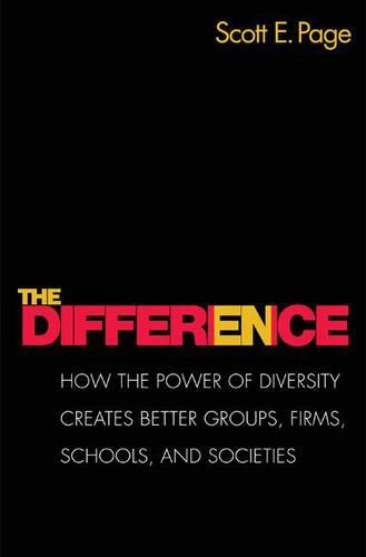Бумажная книга «The Difference: How the Power of Diversity Creates Better Groups, Firms, Schools, and Societies - New Edition», автор Скотт Э. Пейдж - фото №1