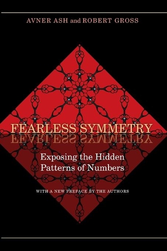 Бумажная книга «Fearless Symmetry: Exposing the Hidden Patterns of Numbers - New Edition», авторов Авнер Эш, Роберт Гросс - фото №1
