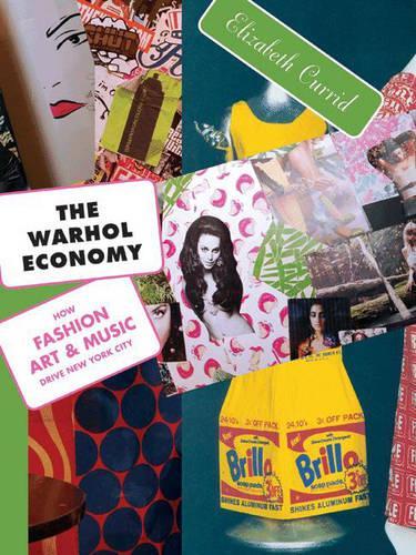 Бумажная книга «The Warhol Economy: How Fashion, Art, and Music Drive New York City - New Edition», автор Элизабет Каррид-Халкетт - фото №1