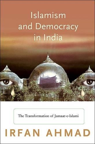 Бумажная книга «Islamism and Democracy in India: The Transformation of Jamaat-e-Islami», автор Ирфан Ахмад - фото №1