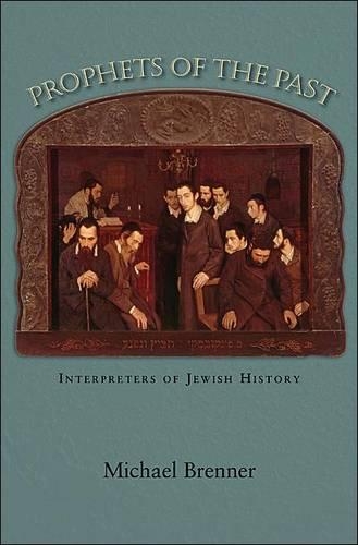Бумажная книга «Prophets of the Past: Interpreters of Jewish History», автор Майкл Бреннер - фото №1