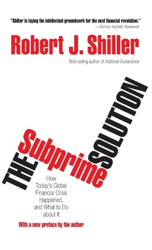 Бумажная книга «The Subprime Solution: How Today's Global Financial Crisis Happened, and What to Do about It», автор Роберт Дж. Шиллер - фото №1