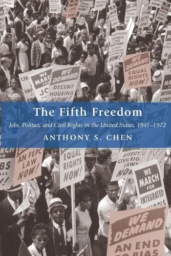 Паперова книга «The Fifth Freedom: Jobs, Politics, and Civil Rights in the United States, 1941-1972», автор Ентоні С. Чен - фото №1