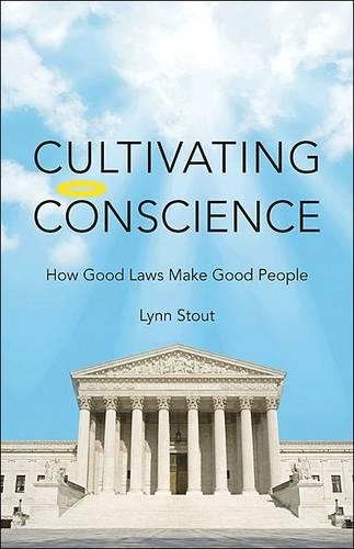 Бумажная книга «Cultivating Conscience: How Good Laws Make Good People», автор Линн Стаут - фото №1