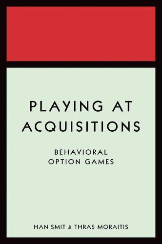 Паперова книга «Playing at Acquisitions: Behavioral Option Games», авторів Хана Т. Дж. Сміт, Трас Мораітіс - фото №1