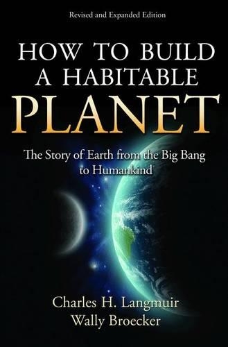 [object Object] «How to Build a Habitable Planet: The Story of Earth from the Big Bang to Humankind - Revised and Expanded Edition», авторов Чарльз Х. Ленгмюр, Уоллес Брокер - фото №1