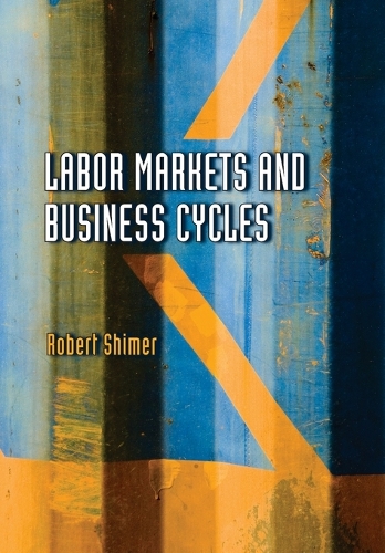 Бумажная книга «Labor Markets and Business Cycles», автор Роберт Шимер - фото №1