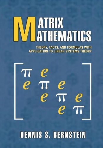 Бумажная книга «Matrix Mathematics: Theory, Facts, and Formulas - Second Edition», автор Деннис С. Бернштейн - фото №1