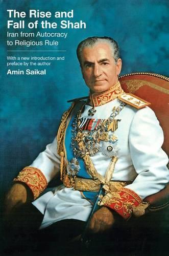 Бумажная книга «The Rise and Fall of the Shah: Iran from Autocracy to Religious Rule», автор Амин Сайкал - фото №1