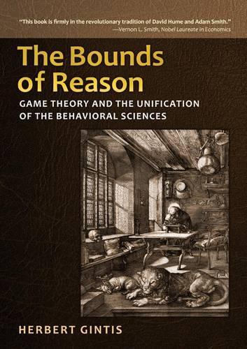 Бумажная книга «The Bounds of Reason: Game Theory and the Unification of the Behavioral Sciences», автор Герберт Гинтис - фото №1