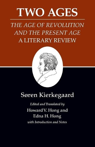 Бумажная книга «Kierkegaard's Writings, XIV, Volume 14: Two Ages: The Age of Revolution and the Present Age A Literary Review», автор Сёрен Кьеркегор - фото №1