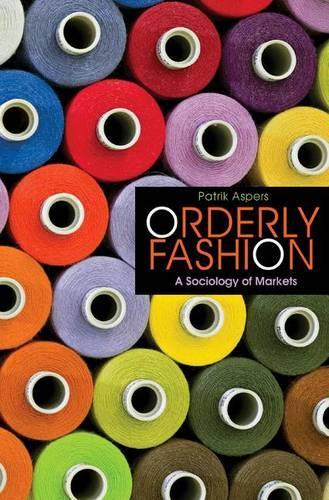 Бумажная книга «Orderly Fashion: A Sociology of Markets», автор Патрик Асперс - фото №1