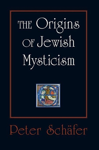 Бумажная книга «The Origins of Jewish Mysticism», автор Питер Шефер - фото №1