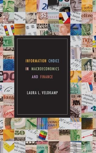 Паперова книга «Information Choice in Macroeconomics and Finance», автор Лаура Л. Вельдкамп - фото №1