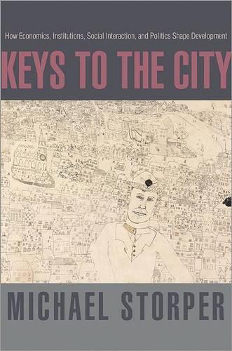 Бумажная книга «Keys to the City: How Economics, Institutions, Social Interaction, and Politics Shape Development», автор Майкл Сторпер - фото №1