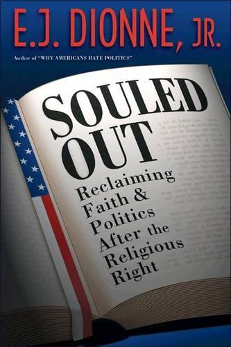 Бумажная книга «Souled Out: Reclaiming Faith and Politics after the Religious Right», автор Э. Дж. Дионн - фото №1