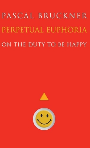 Паперова книга «Perpetual Euphoria: On the Duty to Be Happy», автор Паскаль Брюкнер - фото №1