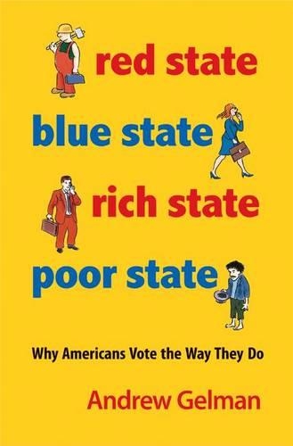 Паперова книга «Red State, Blue State, Rich State, Poor State: Why Americans Vote the Way They Do - Expanded Edition», автор Ендрю Гелман - фото №1