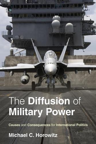 Паперова книга «The Diffusion of Military Power: Causes and Consequences for International Politics», автор Майкл К. Горовіц - фото №1