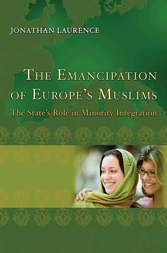 Бумажная книга «The Emancipation of Europe's Muslims: The State's Role in Minority Integration», автор Джонатан Лоуренс - фото №1