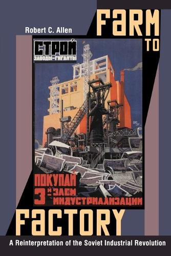 Бумажная книга «Farm to Factory: A Reinterpretation of the Soviet Industrial Revolution», автор Роберт К. Аллен - фото №1