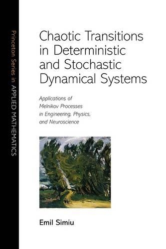 [object Object] «Chaotic Transitions in Deterministic and Stochastic Dynamical Systems: Applications of Melnikov Processes in Engineering, Physics, and Neuroscience», автор Эмиль Симиу - фото №1