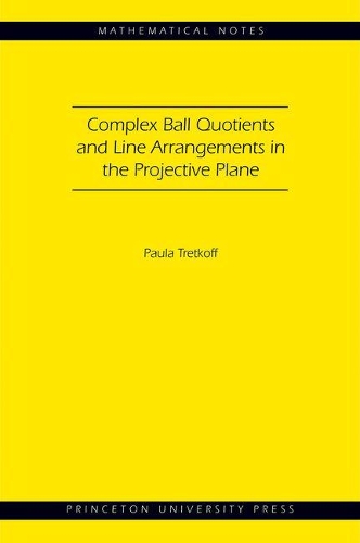 [object Object] «Complex Ball Quotients and Line Arrangements in the Projective Plane (MN-51)» - фото №1