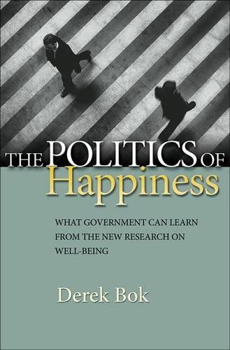 Бумажная книга «The Politics of Happiness: What Government Can Learn from the New Research on Well-Being», автор Дерек Бок - фото №1